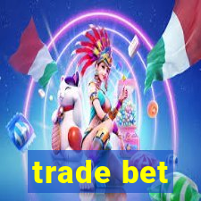 trade bet